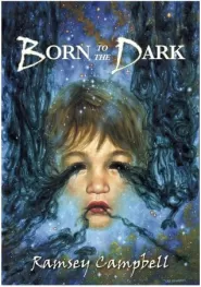 Born to the Dark (The Three Births of Daoloth #2)
