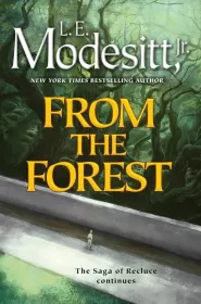 From the Forest (Saga of Recluce #23)