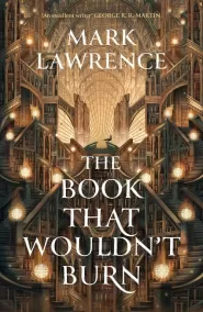 The Book That Wouldn't Burn (The Library Trilogy #1)