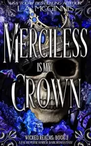 Merciless Is My Crown (Wicked Realms #3)