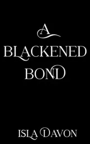 A Blackened Bond (The Blackened Blade #2)
