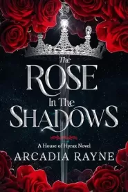 The Rose in the Shadows (House of Hyrax #1)