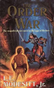 The Order War (Saga of Recluce #4)