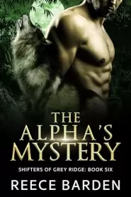 The Alpha's Mystery (Shifters of Grey Ridge #6)