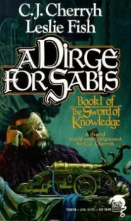 A Dirge for Sabis (The Sword of Knowledge #1)