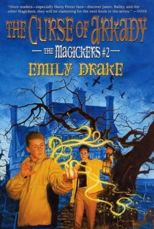 The Curse of Arkady (The Magickers #2) by Emily Drake