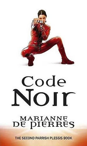 Code Noir (Parrish Plessis #2) by Marianne de Pierres