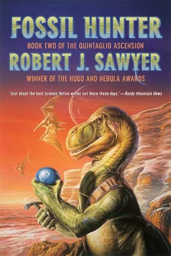 Fossil Hunter (The Quintaglio Ascension #2) by Robert J. Sawyer
