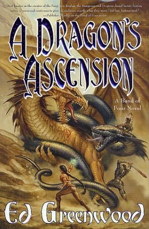 A Dragon's Ascension (Band of Four #3) by Ed Greenwood