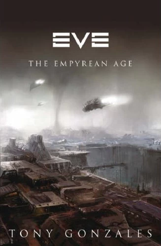 Eve: The Empyrean Age (Eve) by Tony Gonzales