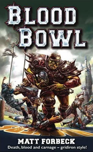 Blood Bowl (Blood Bowl #1) by Matt Forbeck