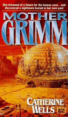 Mother Grimm by Catherine Wells