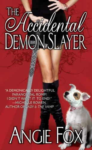 The Accidental Demon Slayer (The Accidental Demon Slayer #1) by Angie Fox