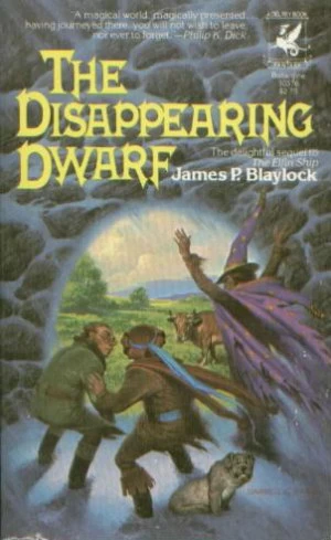 The Disappearing Dwarf (Elfin #2) by James P. Blaylock