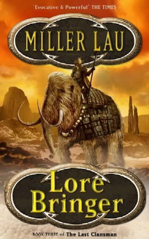 Lore Bringer (The Last Clansman #3) by Miller Lau