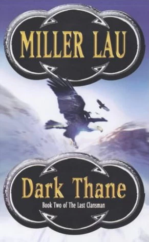 Dark Thane (The Last Clansman #2) by Miller Lau