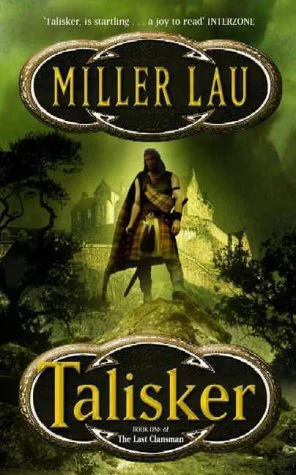 Talisker (The Last Clansman #1) by Miller Lau
