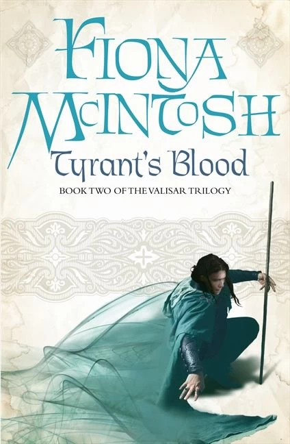 Tyrant's Blood (The Valisar Trilogy #2) by Fiona McIntosh