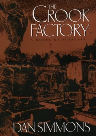The Crook Factory by Dan Simmons