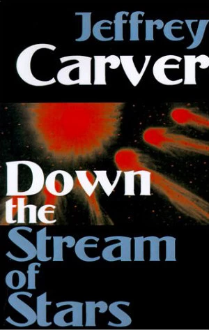Down the Stream of Stars (Starstream #2) by Jeffrey A. Carver
