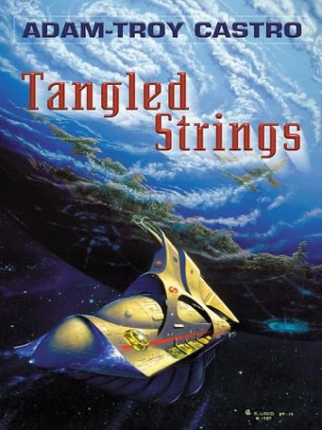 Tangled Strings by Adam-Troy Castro