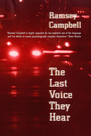 The Last Voice They Hear by Ramsey Campbell
