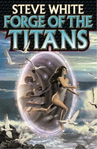 Forge of the Titans by Steve White