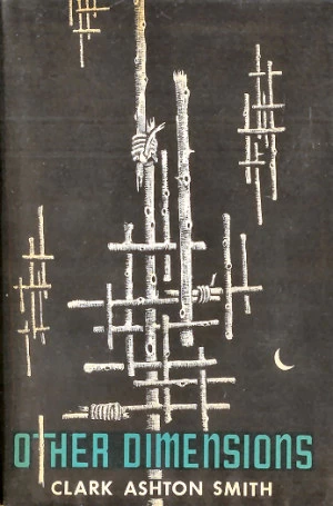 Other Dimensions by Clark Ashton Smith