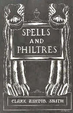 Spells and Philtres by Clark Ashton Smith