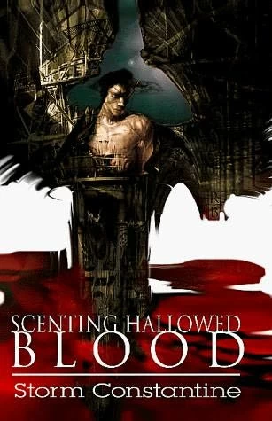 Scenting Hallowed Blood (Grigori Trilogy #2) by Storm Constantine