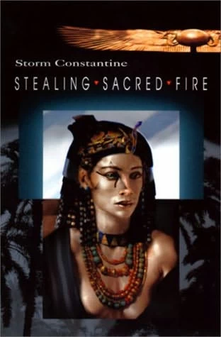 Stealing Sacred Fire (Grigori Trilogy #3) by Storm Constantine