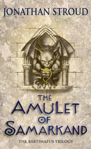 The Amulet of Samarkand (The Bartimaeus Trilogy #1) by Jonathan Stroud