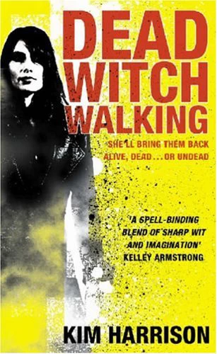 Dead Witch Walking (The Hollows #1) by Kim Harrison