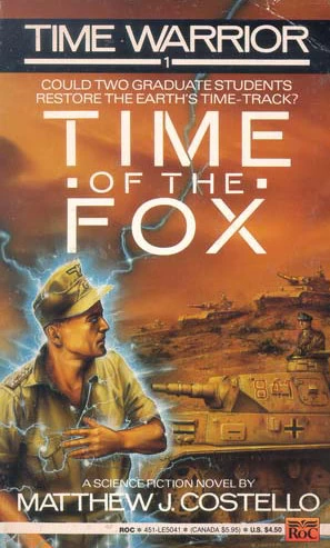 Time of the Fox (Time Warrior #1) by Matthew J. Costello