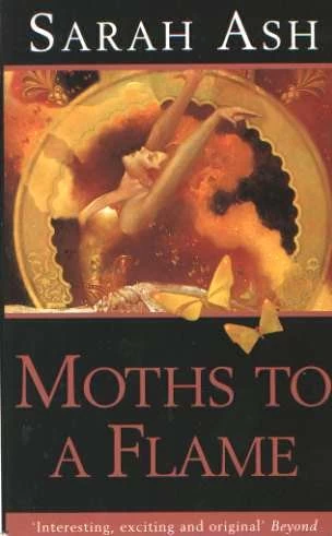 Moths to a Flame by Sarah Ash