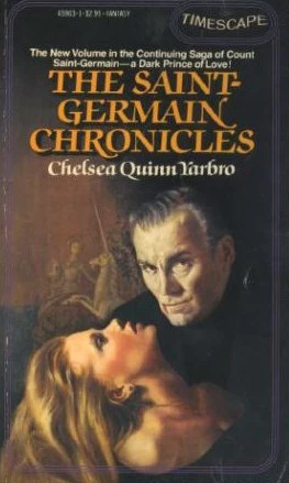 The Saint-Germain Chronicles (Saint-Germain #6) by Chelsea Quinn Yarbro
