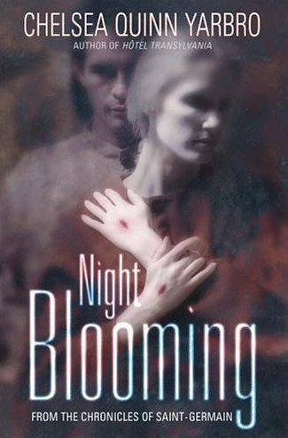 Night Blooming (Saint-Germain #15) by Chelsea Quinn Yarbro