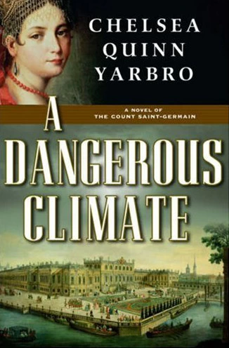 A Dangerous Climate (Saint-Germain #21) by Chelsea Quinn Yarbro