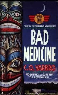 Bad Medicine (Charlie Moon / Ogilvie, Tallant and Moon #1) by Chelsea Quinn Yarbro