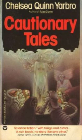 Cautionary Tales by Chelsea Quinn Yarbro