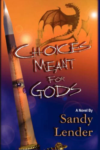 Choices Meant for Gods