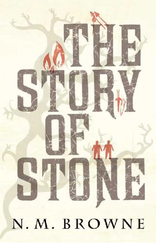 The Story of Stone by N. M. Browne
