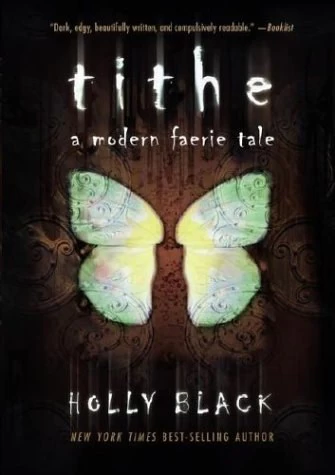 Tithe: A Modern Faerie Tale (The Modern Faerie Tales #1) by Holly Black