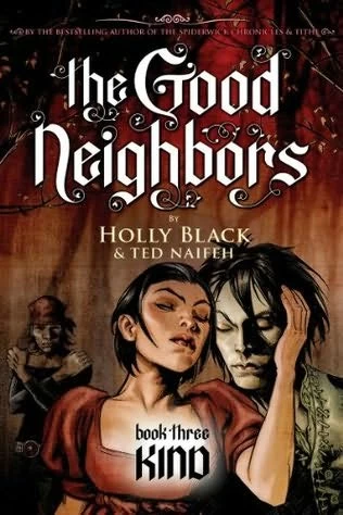 Kind (The Good Neighbors #3) by Holly Black, Ted Naifeh
