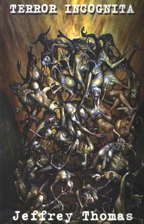 Terror Incognita by Jeffrey Thomas