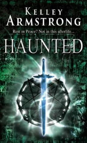 Haunted (Women of the Otherworld #5) by Kelley Armstrong
