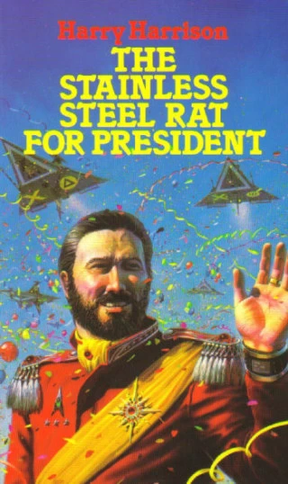The Stainless Steel Rat for President (The Stainless Steel Rat #5) by Harry Harrison