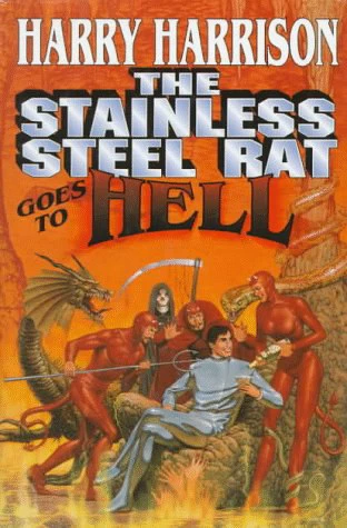 The Stainless Steel Rat Goes to Hell (The Stainless Steel Rat #9) by Harry Harrison