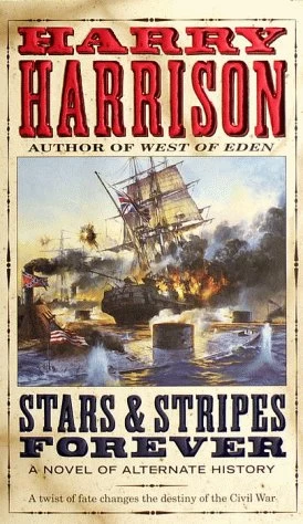 Stars and Stripes Forever (Stars and Stripes #1) by Harry Harrison
