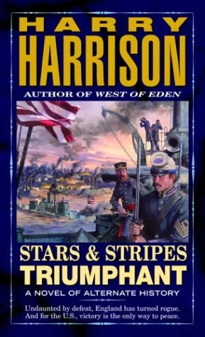 Stars and Stripes Triumphant (Stars and Stripes #3) by Harry Harrison